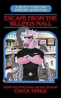 Escape from the Billings Mall by Chuck Tingle, Chuck Tingle