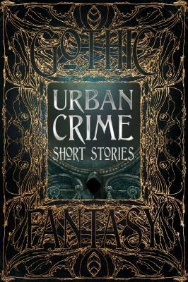 Urban Crime Short Stories by Flame Tree Studio