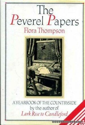 The Peverel Papers: A Yearbook Of The Countryside by Flora Thompson