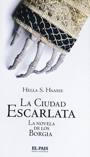 La ciudad escarlata by Hella S. Haasse
