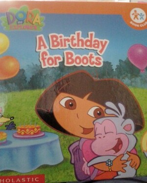 A Birthday for Boots (Dora the Explorer) by Susan Hood, Susan Hall