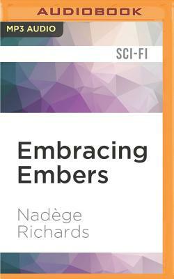 Embracing Embers: A Bleeding Heart Series Prequel by Nadege Richards