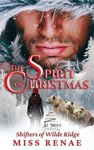 The Spirit of Christmas: Shifters of Wilde Ridge by Miss Renae, Miss Renae