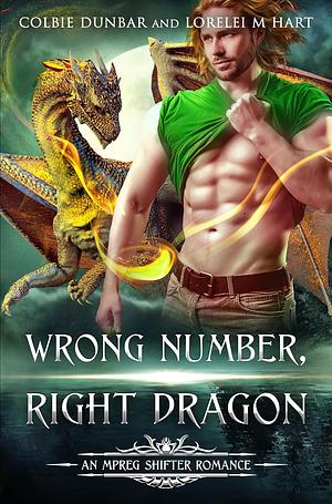 Wrong Number, Right Dragon by Colbie Dunbar, Lorelei M. Hart