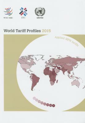 World Tariff Profiles 2015 by World Tourism Organization