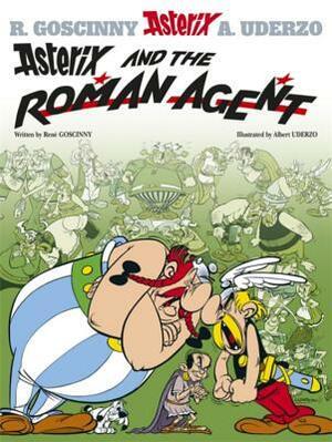 Asterix and the Roman Agent by René Goscinny, Albert Uderzo