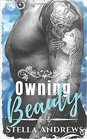 Owning Beauty by Stella Andrews