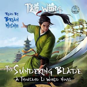 The Sundering Blade by Tao Wong