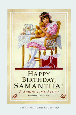 Happy Birthday Samantha!: A Springtime Story by Robert Grace, Valerie Tripp, Jana Fothergill, Nancy Niles