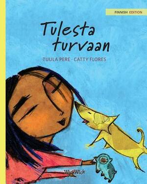 Tulesta turvaan: Finnish Edition of Saved from the Flames by Tuula Pere