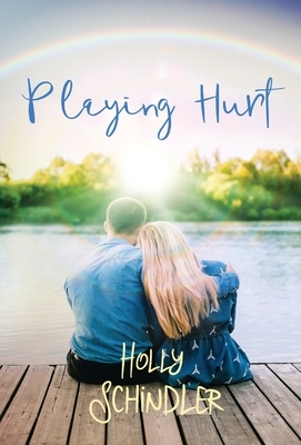 Playing Hurt by Holly Schindler