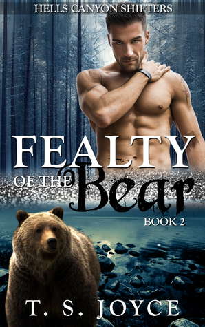 Fealty of the Bear by T.S. Joyce