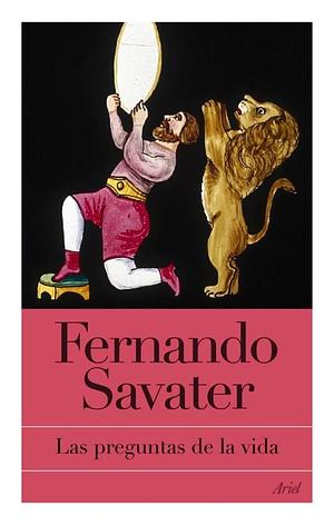 Las preguntas de la vida by Fernando Savater