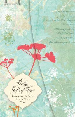 Daily Gifts of Hope: Devotions for Each Day of Your Year by Women of Faith, Mary E. DeMuth