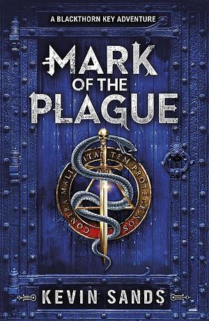 Mark of the Plague by Kevin Sands