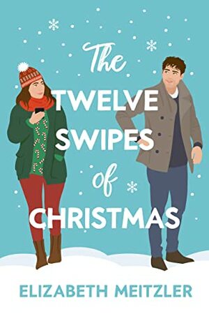 The Twelve Swipes of Christmas by Elizabeth Meitzler