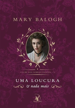 Uma Loucura e Nada Mais by Mary Balogh