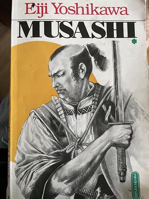 Musashi by Eiji Yoshikawa