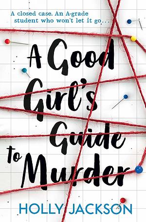 A Good Girl's Guide to Murder, Book 1 by Holly Jackson