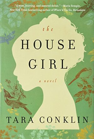 The House Girl by Tara Conklin