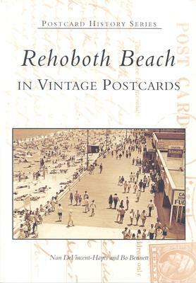 Rehoboth Beach in Vintage Postcards by Nan Devincent-Hayes, Bo Bennett