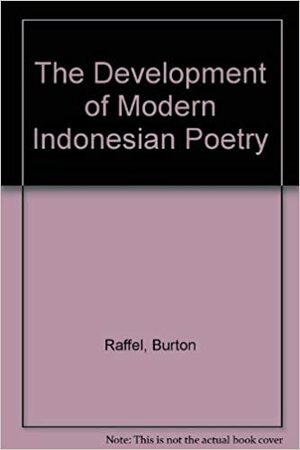 The Development of Modern Indonesian Poetry by Burton Raffel