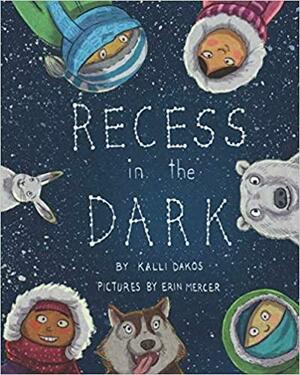 Recess in the Dark by Kalli Dakos