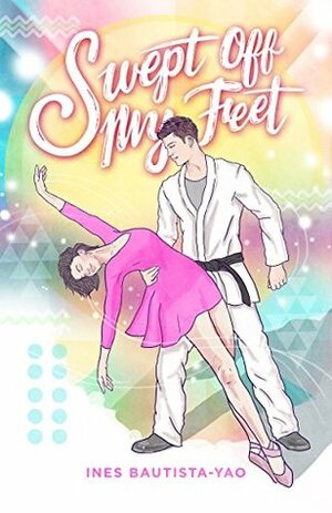 Swept Off My Feet by Ines Bautista-Yao