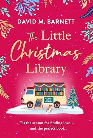 The Little Christmas Library by David M. Barnett, David M. Barnett