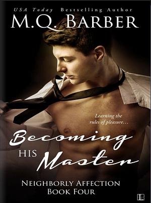 Becoming His Master by M.Q. Barber