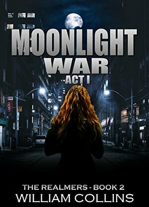 Moonlight War: Act I by William Collins