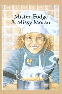 Mister Fudge and Missy Moran by Anne Schraff