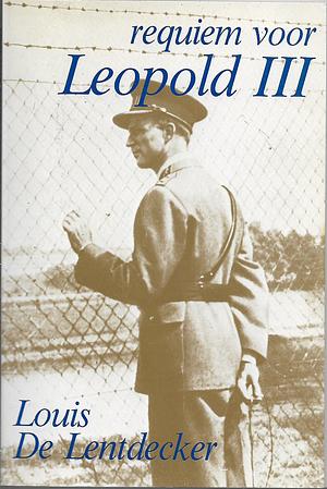 Requiem voor Leopold III by Louis De Lentdecker