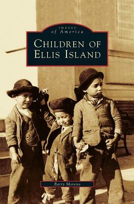 Children of Ellis Island by Barry Moreno