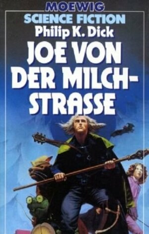 Joe von der Milchstrasse by Carl Lundgren, Philip K. Dick, Hans Joachim Alpers