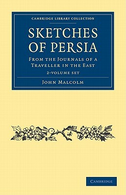 Sketches of Persia - 2 Volume Set by John Malcolm