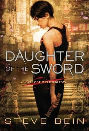 Daughter of the Sword by Steve Bein