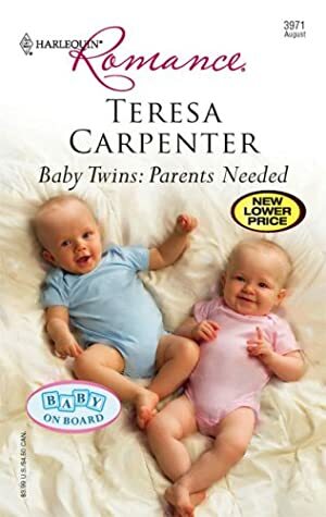 Baby Twins: Parents Needed by Teresa Carpenter