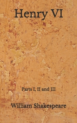 Henry VI: Parts I, II and III (Aberdeen Classics Collection) by William Shakespeare