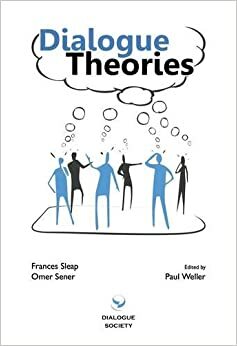 Dialogue Theories by Paul Weller, Omer Sener, Frances Sleap