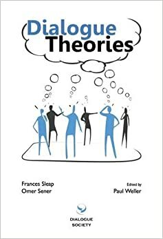 Dialogue Theories by Omer Sener, Frances Sleap, Paul Weller