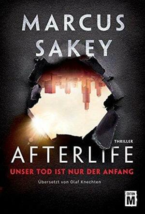 Afterlife - Unser Tod ist nur der Anfang by Marcus Sakey