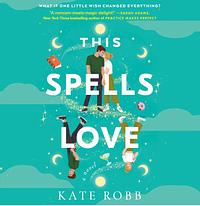 This Spells Love by Kate Robb