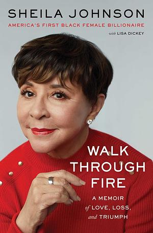 Walk Through Fire by Sheila Johnson, Sheila Johnson