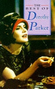 The Best of Dorothy Parker by Dorothy Parker