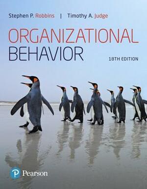 Organizational Behavior by Stephen Robbins, Timothy Judge