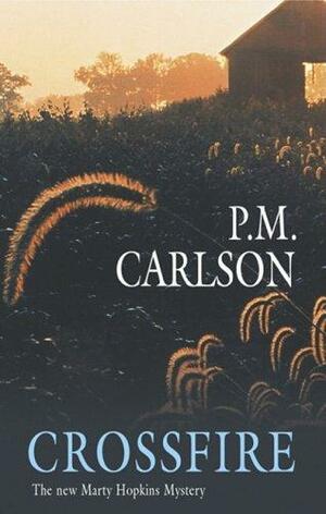 Crossfire by P.M. Carlson