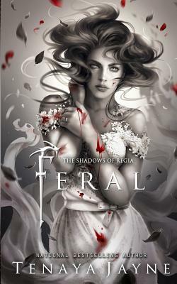 Feral by Tenaya Jayne