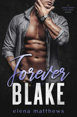 Forever Blake by Elena Matthews