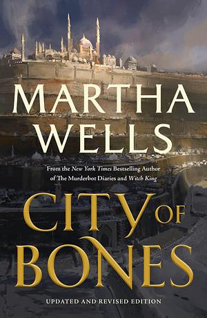 City of Bones: Updated and Revised Edition by Martha Wells, Martha Wells